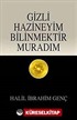 Gizli Hazineyim Bilinmektir Muradım