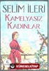 Kamelyasız Kadınlar