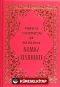 Türkçe Okunuşu ve Mealiyle Namaz Tesbihatı (Kod: 1563)