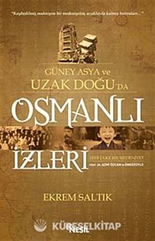 Güney Asya ve Uzak Doğu'da Osmanlı İzleri