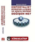 Emperyalist Küreselleşme ve Dünya Devrimi Değişen Ne ?