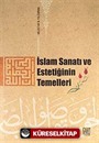 İslam Sanatı ve Estetiğinin Temelleri