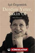 Derdim Yeter, Sakin Ol