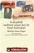 Bolvadinli Mehmet Sinan Bey'in Harp Hatıraları / Mehmet Sinan Özgen