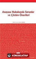 Anayasa Hukukunda Sorunlar ve Çözüm Önerileri