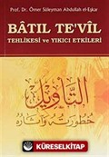 Batıl Te'vil Tehlikesi ve Yıkıcı Etkileri