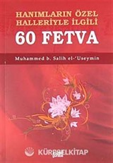 Hanımların Özel Halleriyle İlgili 60 Fetva (Cep Boy)