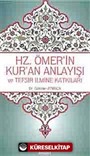 Hz.Ömer'in Kur'an Anlayışı ve Tefsir İlmine Katkıları