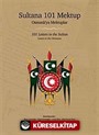 Sultana 101 Mektup - Osmanlı'ya Mektuplar