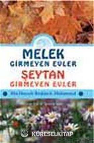 Melek Girmeyen Evler - Şeytan Girmeyen Evler
