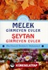 Melek Girmeyen Evler - Şeytan Girmeyen Evler