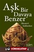 Aşk Bir Davaya Benzer