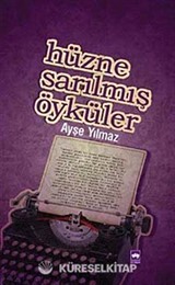 Hüzne Sarılmış Öyküler