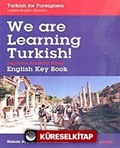 We are Learning Turkish! (İngilizce Anahtar Kitap)