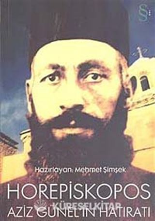 Horepiskopos Aziz Günel'in Hatıratı
