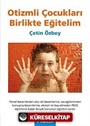 Otizmli Çocukları Birlikte Eğitelim