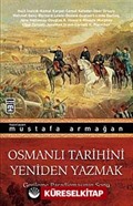 Osmanlı Tarihini Yeniden Yazmak