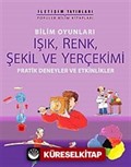 Bilim Oyunları Işık, Renk, Şekil ve Yerçekimi