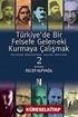 Türkiye'de Bir Felsefe Gelen-ek-i Kurmaya Çalışmak
