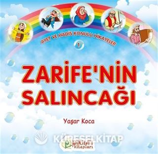 Zarife'nin Salıncağı / Ayet ve Hadis Konulu Hikayeler 1