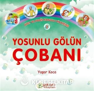 Yosunlu Gölün Çobanı / Ayet ve Hadis Konulu Hikayeler 2