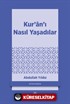 Kur'an'ı Nasıl Yaşadılar?