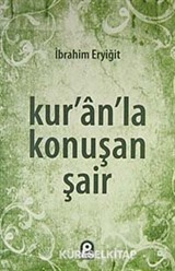 Kur'an'la Konuşan Şair