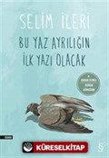 Bu Yaz Ayrılığın İlk Yazı Olacak