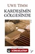 Kardeşimin Gölgesinde