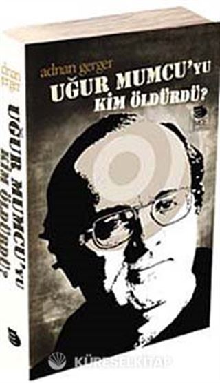 Uğur Mumcu'yu Kim Öldürdü?