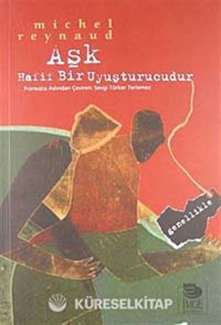 Aşk Hafif Bir Uyuşturucudur Genellikle