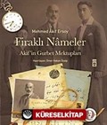 Firaklı Nameler / Akif'in Gurbet Mektupları (Ciltli)