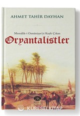 Memalik-i Osmaniyye'yi Keşfe Çıkan Oryantalistler