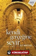 Kendi Gerçeğine Seyir