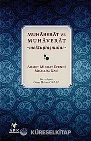 Muhaberat ve Muhaverat - Mektuplaşmalar