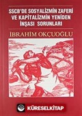 SSCB'de Sosyalizmin Zaferi ve Kapitalizmin Yeniden İnşası Sorunları
