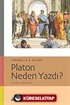 Platon Neden Yazdı?