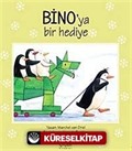 Bino'ya Bir Hediye