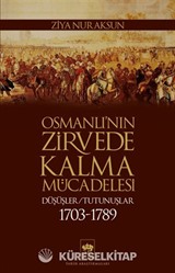 Osmanlı'nın Zirvede Kalma Mücadelesi
