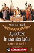 Aşiretten İmparatorluğa Osmanlı Tarihi (1288-1485)