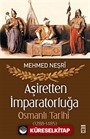 Aşiretten İmparatorluğa Osmanlı Tarihi (1288-1485)