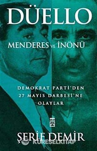 Düello / Menderes ve İnönü