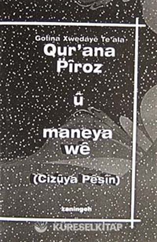 Qur'ana Piroz u Maneya we (Cizuya Peşin)cep boy