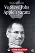 Ve Steve Jobs Apple'ı Yarattı