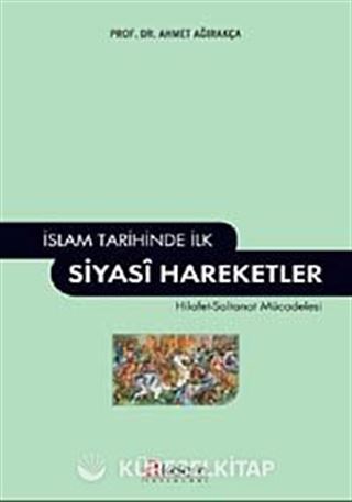 İslam Tarihinde İlk Siyasi Hareketler