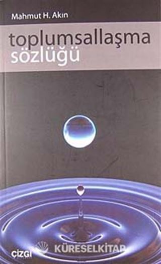 Toplumsallaşma Sözlüğü