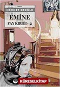 Emine - Fay Kırığı 2