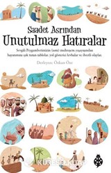Saadet Asrından Unutulmaz Hatıralar