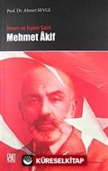 İman ve İsyan Şairi Mehmet Akif