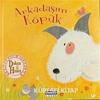 Arkadaşım Köpük / Dokun Hisset